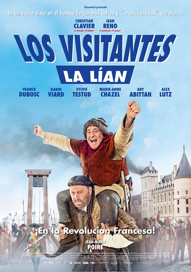 LOS VISITANTES LA LIAN, EN LA REVOLUCION FRANCESA - Les visiteurs, La revolution - 2016