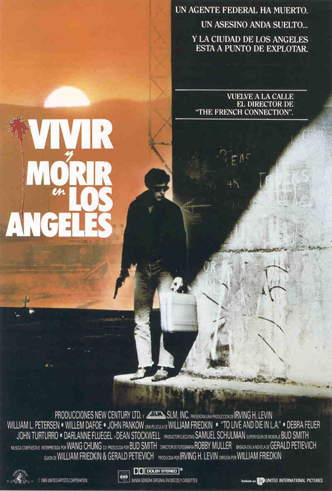VIVIR Y MORIR EN LOS ANGELES - To Live and Die in L.A - 1985